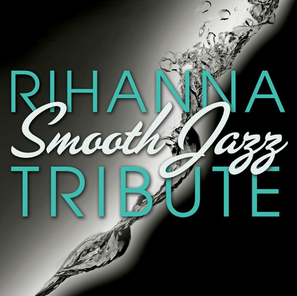 Rihanna Smooth Jazz Tribute album cover