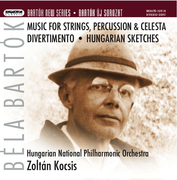 Béla Bartók: Music for Strings, Percussion and Celesta, Divertimento, Hungarian Sketches album cover