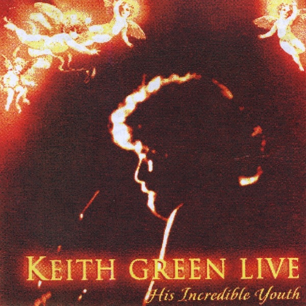 Keith Green Live album cover