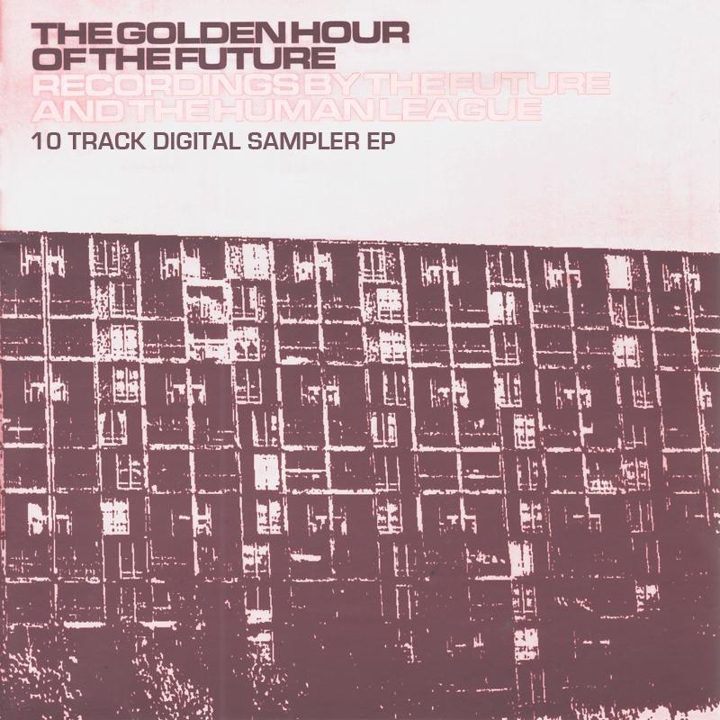 The Golden Hour of the Future: 10 Track Digital Sampler - EP album cover