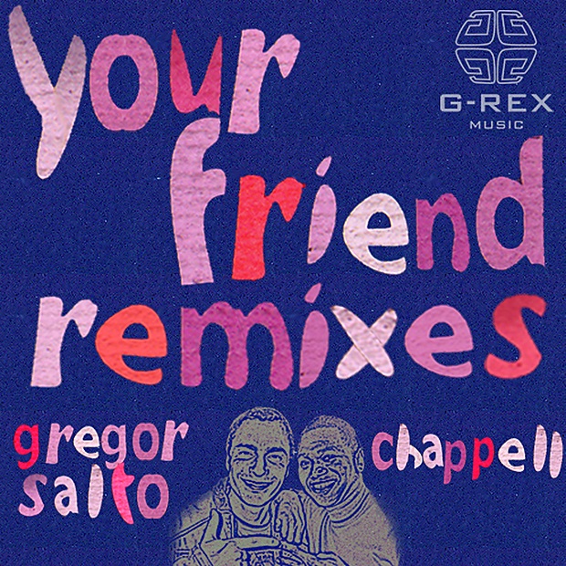 Your Friend Remixes (feat. Chappell) album cover