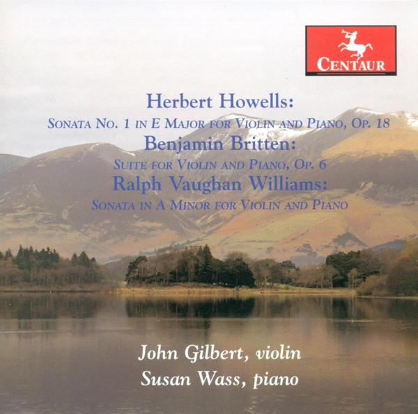 Howells, H.: Violin Sonata No. 1 - Britten, B.: Suite for Violin and Piano, Op. 6 - Vaughan Williams album cover