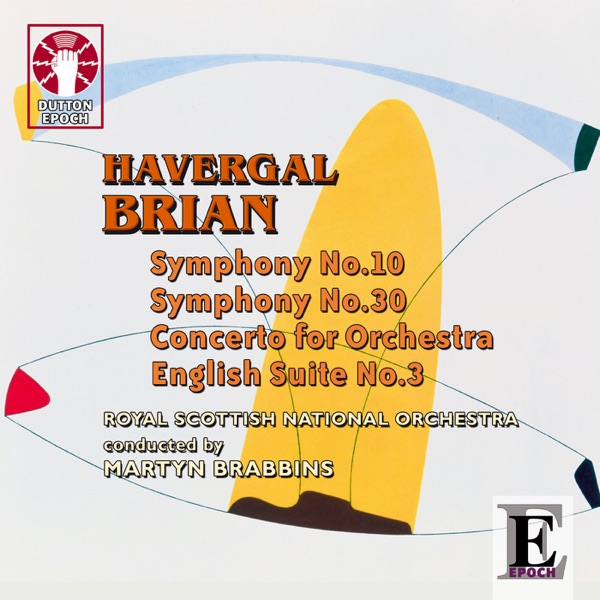 Havergal Brian - Symphony Nos. 10 & 30 album cover
