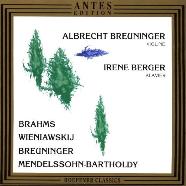 Brahms, Wieniawskij, Breuninger & Mendelssohn: Violin Sonatas album cover