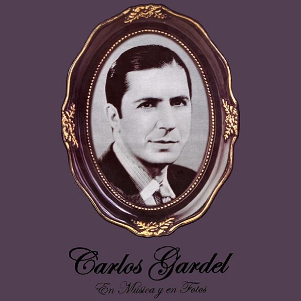 Carlos Gardel en Música y en Fotos (Remastered) album cover