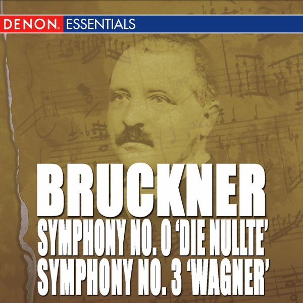 Bruckner: Symphony Nos. 0 "Nullte" & 3 "Wagner" album cover