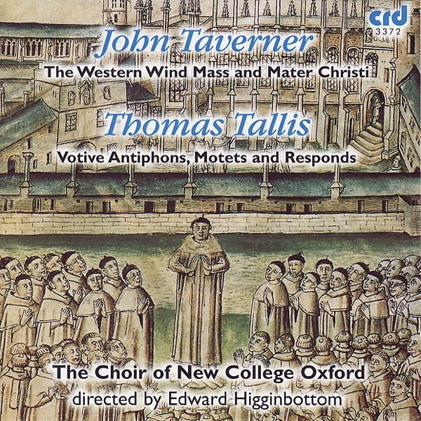 Taverner & Tallis: The Western Wind Mass, Mater Christi, Votive Antiphons, Motets and Responds album cover