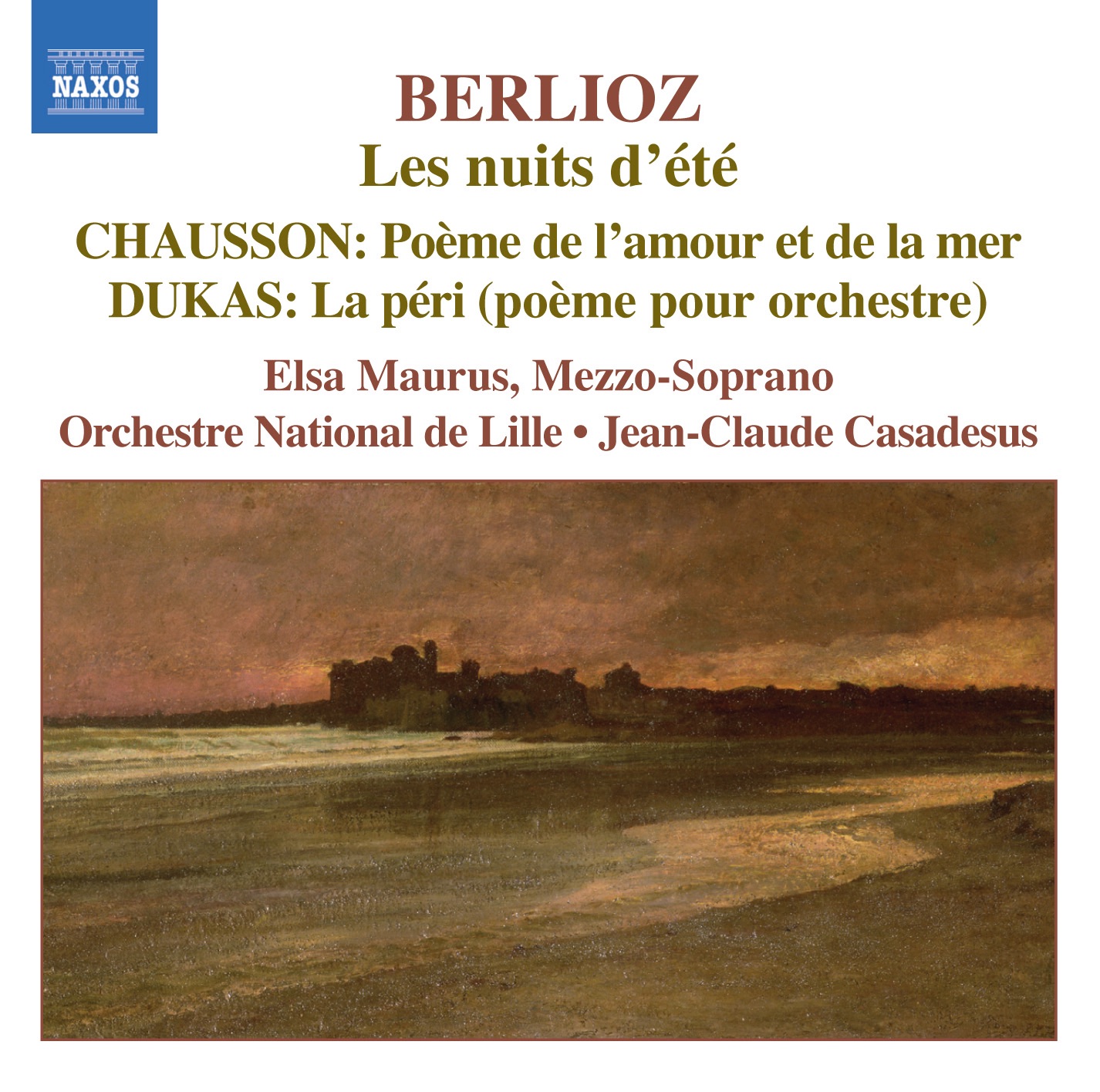 Berlioz: Nuits D'Ete (Les) - Chausson: Poeme De L'Amour Et De La Mer - Dukas: La Peri album cover