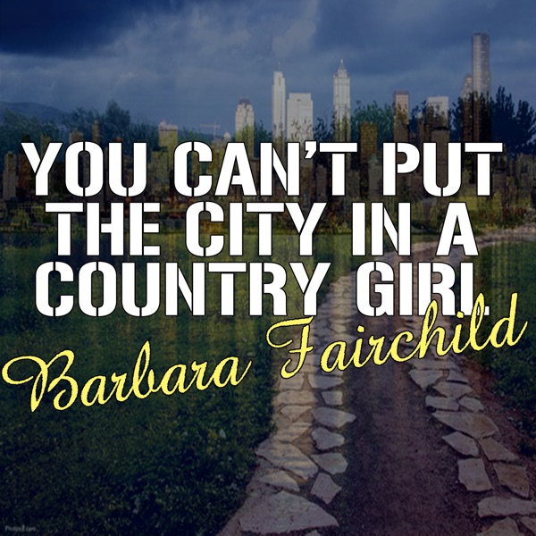 You Can't Put the City In a Country Girl album cover