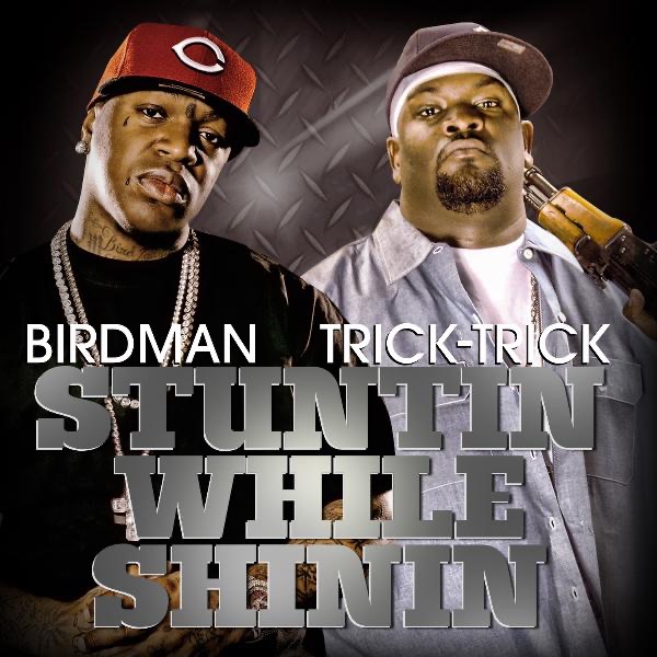 Stuntin' while Shinin' (feat. Birdman) - Single album cover