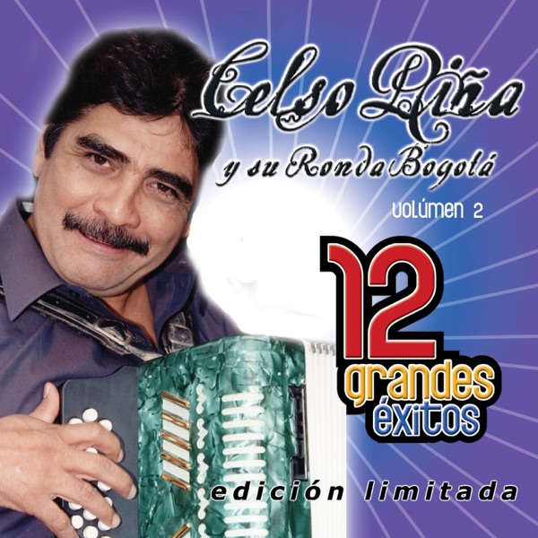 Celso Piña y Su Ronda Bogotá: 12 Grandes Exitos, Vol. 2 album cover