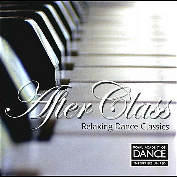 Royal Academy of Dance Enterprises Ltd: After Class, Vol. 1 album cover