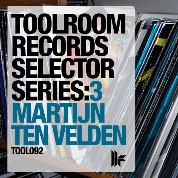 Toolroom Records Selector Series: 3 Martijn Ten Velden album cover