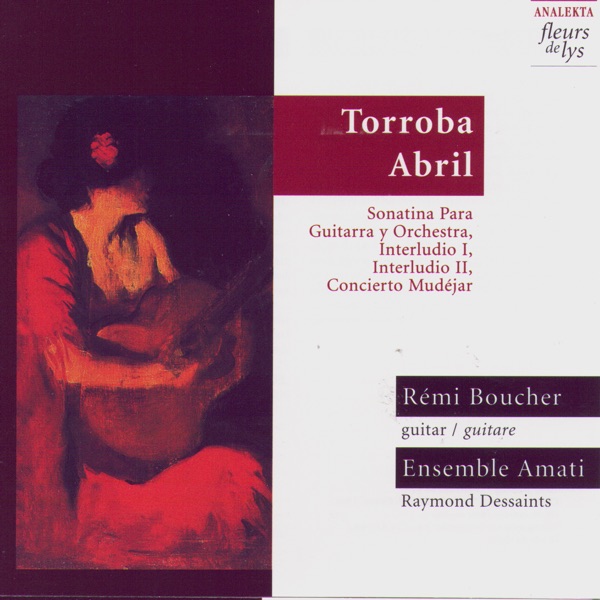 Torroba - Abril: Works for Guitar and String Orchestra album cover