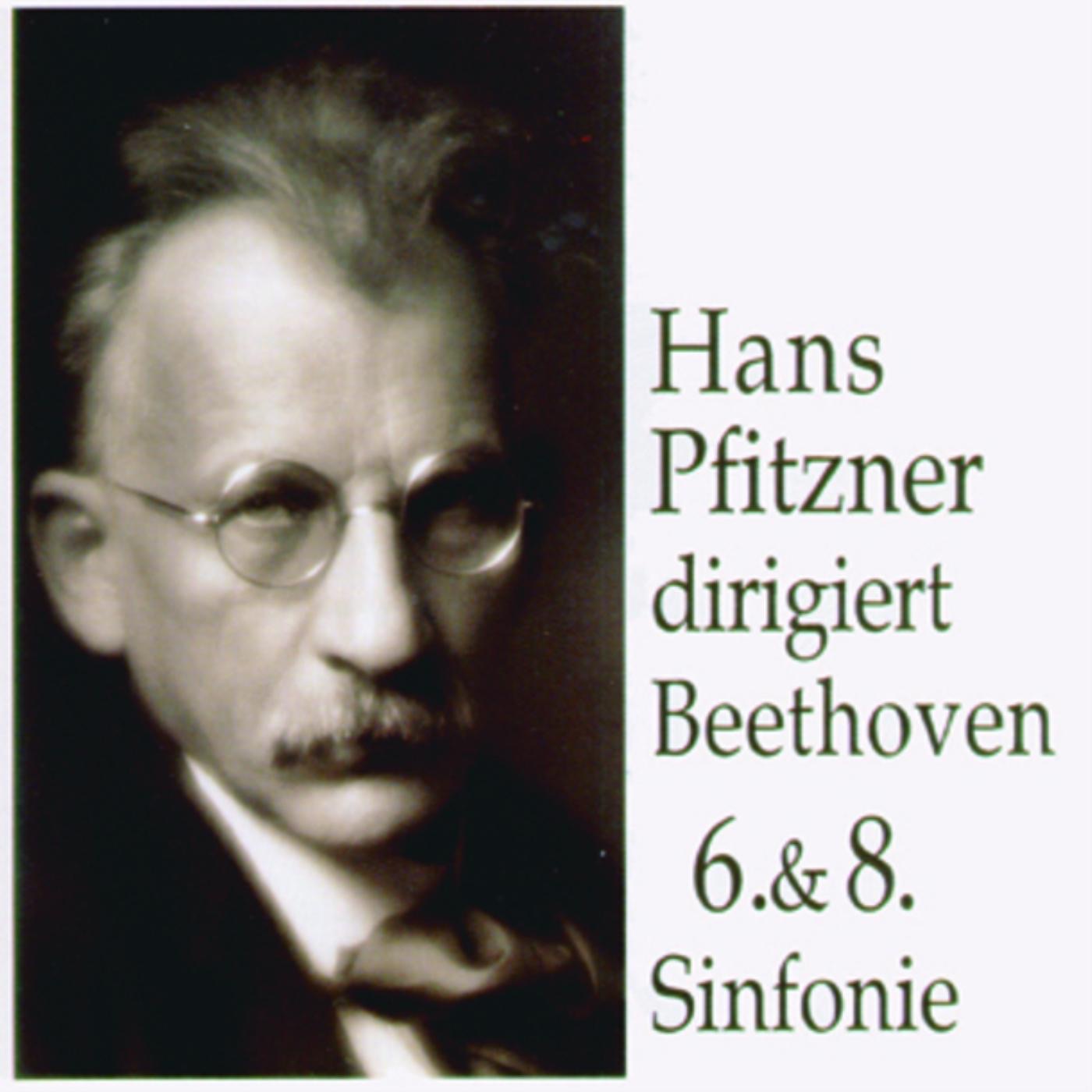 Hans Pfitzner Dirigiert Beethoven 6.& 8. Sinfonie album cover