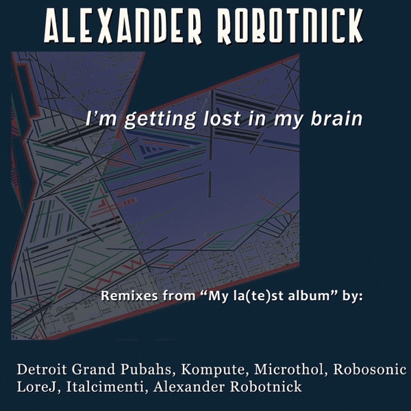 I’m Getting Lost In My Brain album cover
