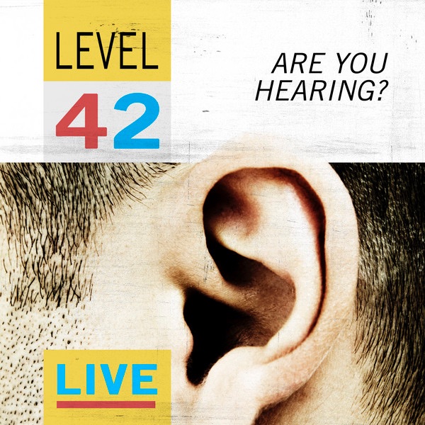 Are You Hearing? - Level 42 (Live) album cover