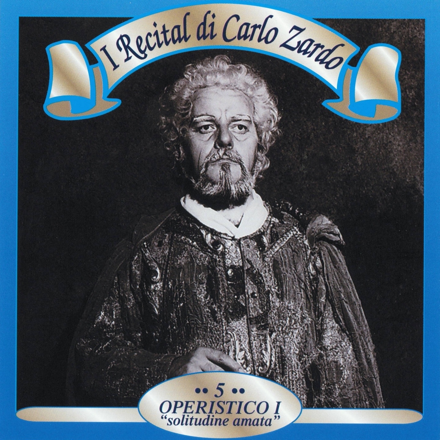 I recital di Carlo Zardo, Vol. 5  (Operistico: 'Solitudine amata') album cover