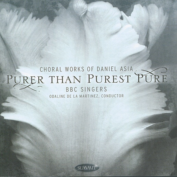 Asia: Purer Than Purest Pure - Choral Works of Daniel Asia album cover
