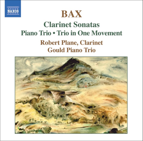 Bax: Clarinet Sonatas (1901 and 1934) - Piano Trio album cover