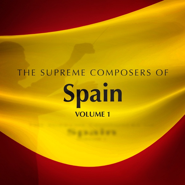 The Supreme Composers of Spain, Vol. 1 album cover