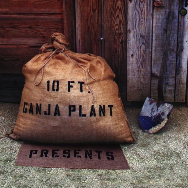 10 Ft. Ganja Plant Presents album cover