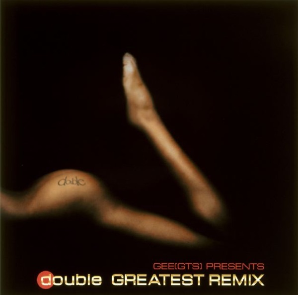 GEE(GTS) PRESENTS double GREATEST REMIX album cover