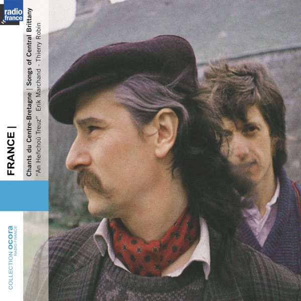 Collection Ocora Radio France : France (An Henchou Treuz) - Chants du Centre-Bretagne [Songs of Cent album cover