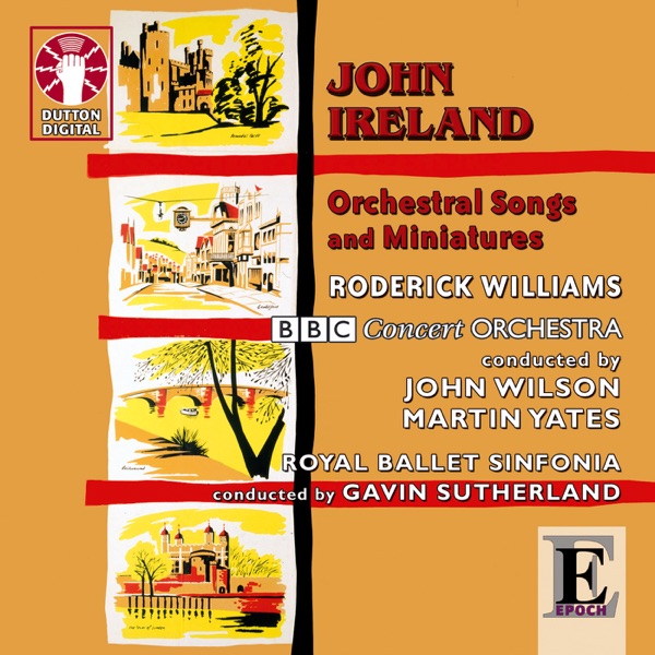 John Ireland - Orchestral Songs and Miniatures album cover