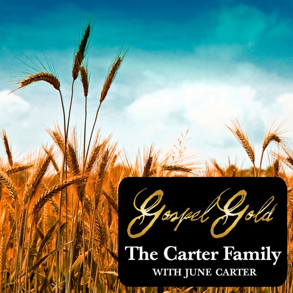 Gospel Gold: The Carter Family (with June Carter) [Re-Recorded Versions] album cover