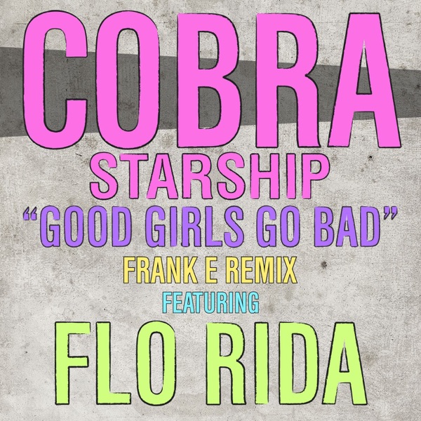 Good Girls Go Bad (Frank e Remix) [feat. Flo Rida] - Single album cover