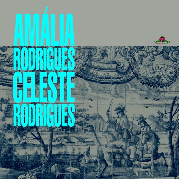 Latin Pearls, Vol. 5: Amália Rodrigues & Celeste Rodrigues album cover