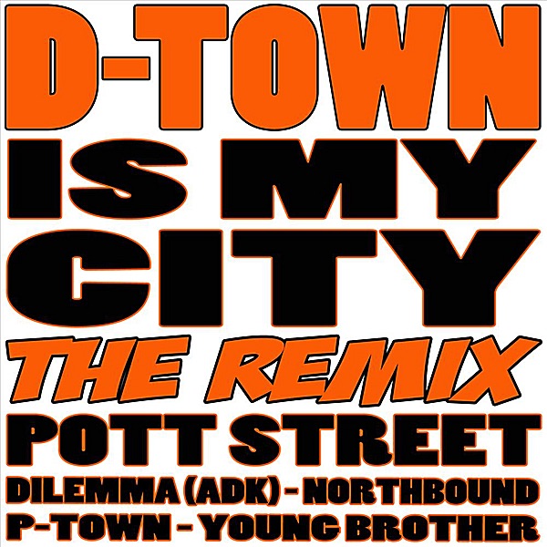 D-Town Is My City (The Remix) [feat. Northbound, P-Town, Young Brother & Dilemma] - Single album cover