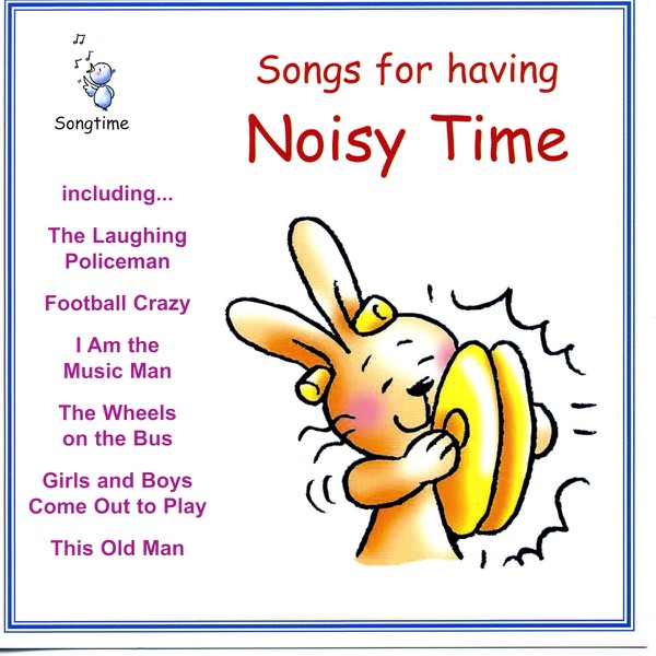 Songs for Having Noisy Time album cover