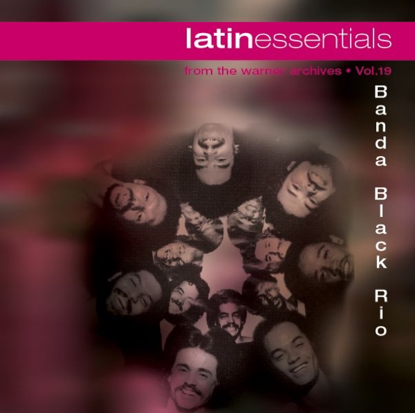 Latin Essentials, Vol. 19: Banda Black Rio album cover