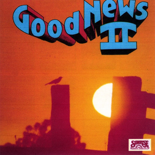 Good News II (feat. Bob Carlisle, Keith Green, David Diggs & Bill Batstone) album cover