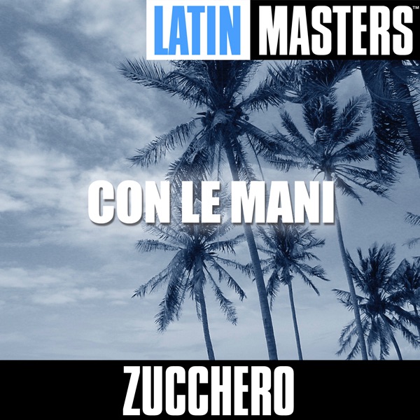 Latin Masters: Con Le Mani album cover