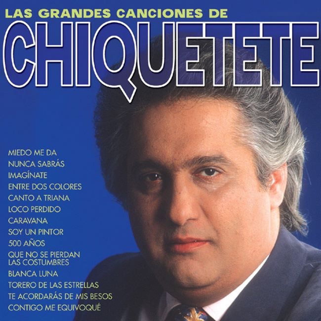 Chiquetete: Grandes Canciones album cover