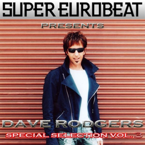 SUPER EUROBEAT presents DAVE RODGERS Special COLLECTION Vol.3 album cover