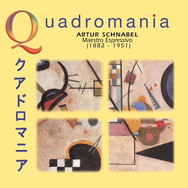 Quadromania: Artur Schnabel, Maestro Espressivo (1936-1948) album cover