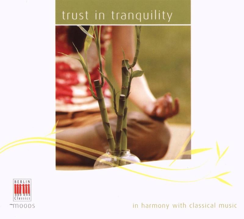 Trust in Tranquility (In Harmony with Classical Music) album cover