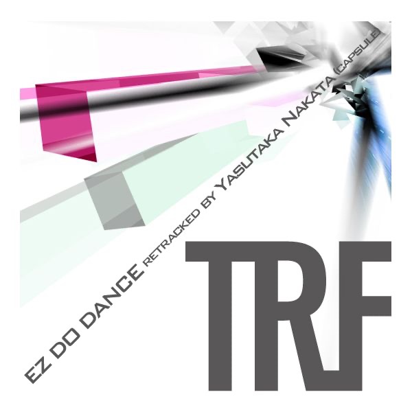 EZ DO DANCE retracked by Yasutaka Nakata (capsule) - Single album cover