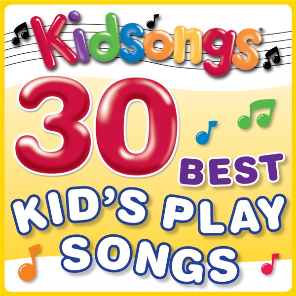 30 Best Kid's Play Songs album cover
