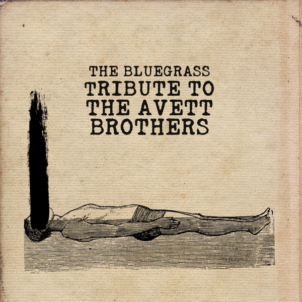 The Bluegrass Tribute to The Avett Brothers album cover