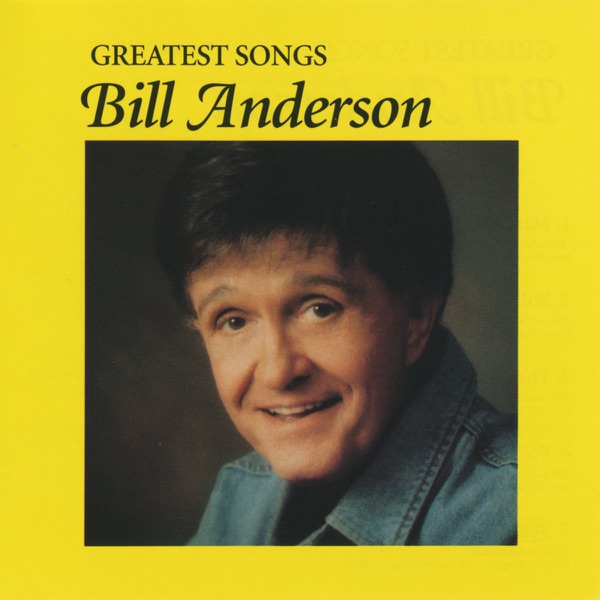 Greatest Songs - Bill Anderson album cover