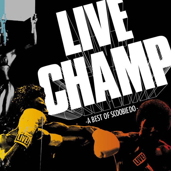 Live Champ - A Best of Scoobie Do (Live) album cover
