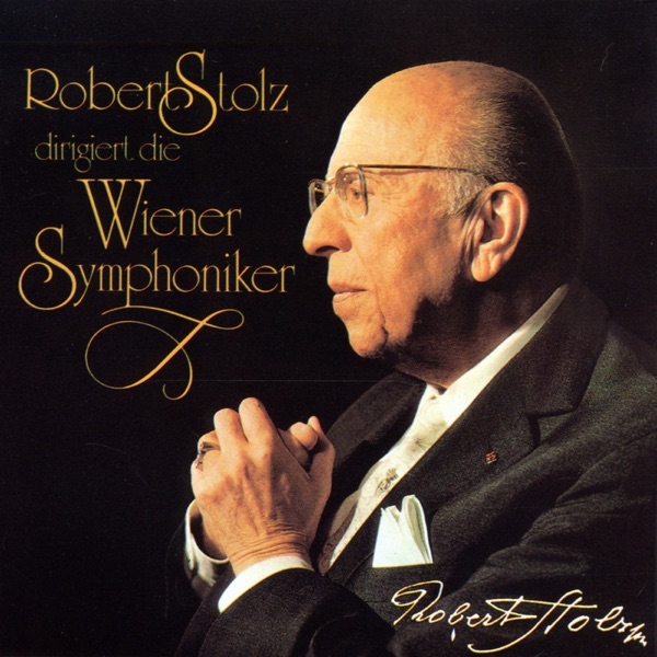 Robert Stolz dirigiert die Wiener Symphoniker album cover