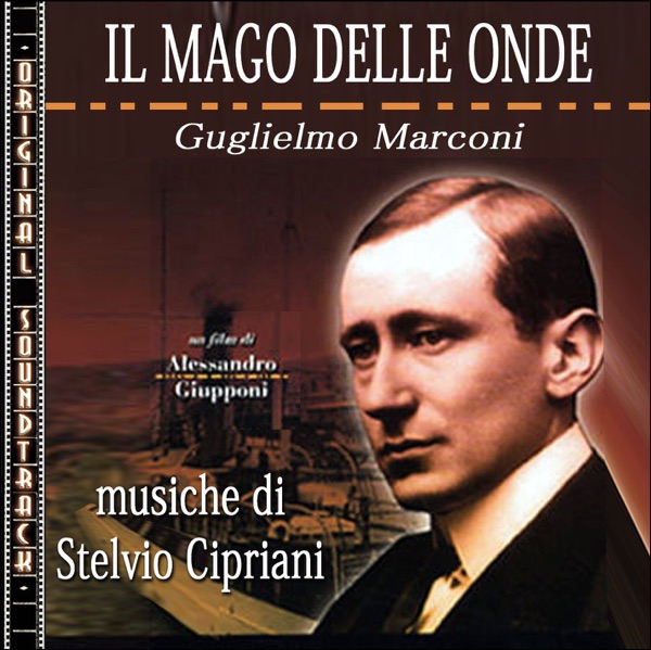 Il mago delle onde - Guglielmo Marconi (Original Soundtrack) album cover