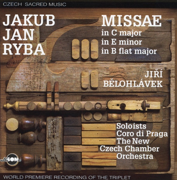 Jakub Jan Ryba: Missae In C Major, In E Minor, In B Flat Major (World Premiere Recording Of The Trip album cover