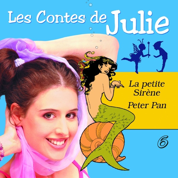 Les contes de Julie, Vol. 6 : Peter Pan & La Petite Sirène album cover